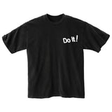 DO IT NOW! T-Shirt