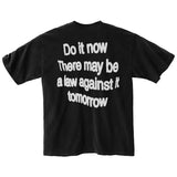 DO IT NOW! T-Shirt