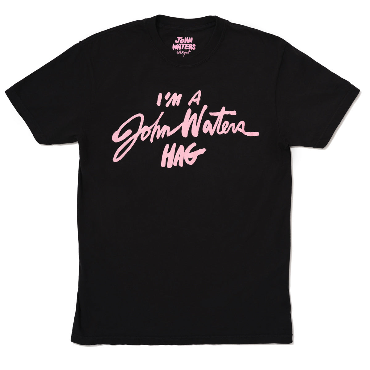 I'm a John Waters Hag T-Shirt (PREORDER)