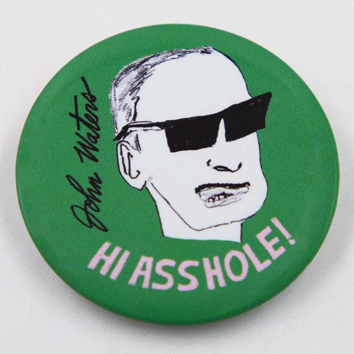 John Waters "Hi Asshole!" Talking Badge