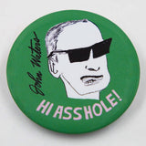 John Waters "Hi Asshole!" Talking Badge