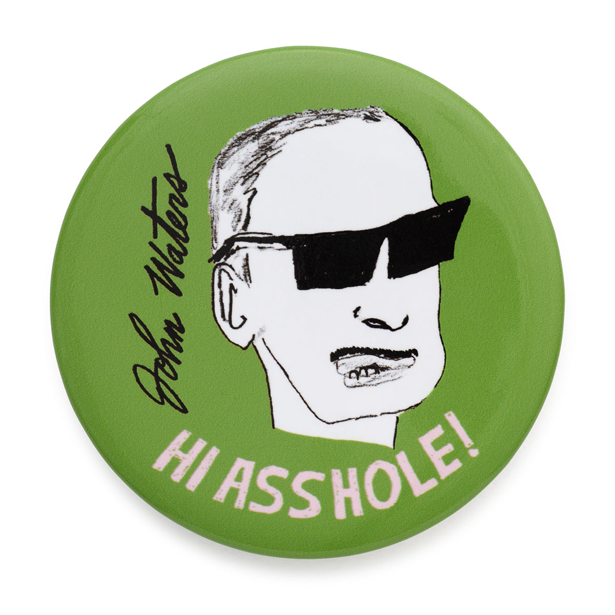 John Waters "Hi Asshole!" Talking Badge