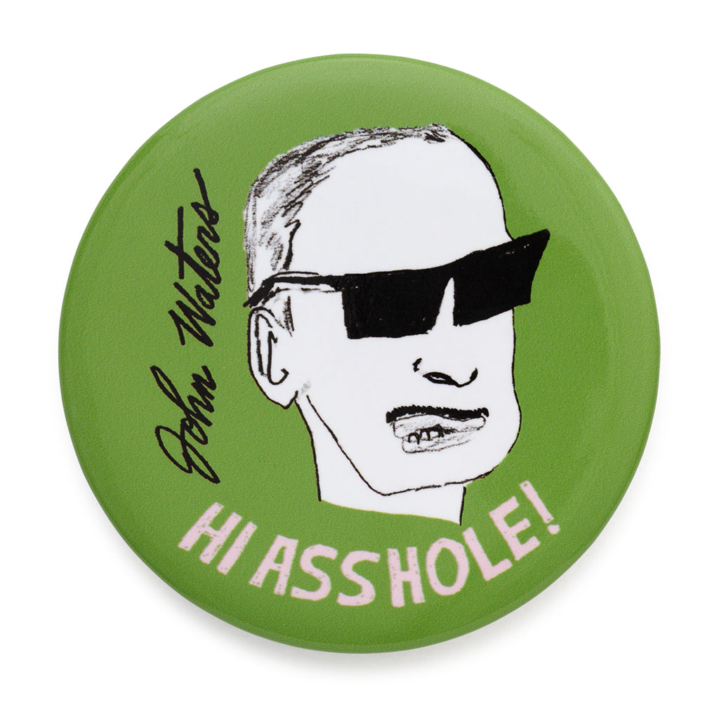 John Waters "Hi Asshole!" Talking Badge